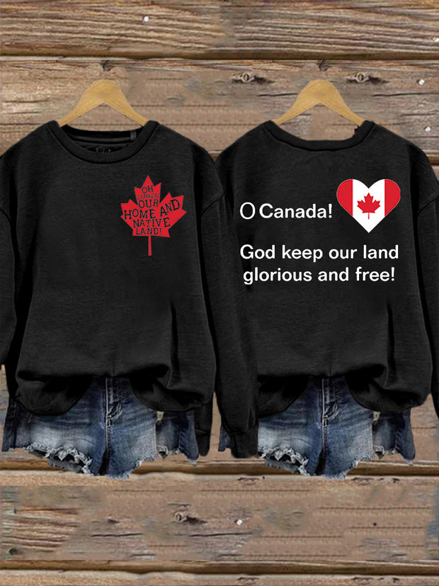 Women's O Canada Our Home And Native Land God Keep Our Land Glorious And Free Print Sweatshirt