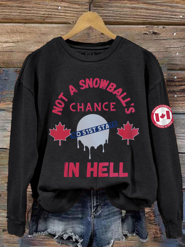 Women's Not a Snowball's Chance in Hell Proud Canada Long Sleeve Top