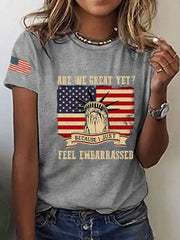 Women's Are We Great Yet? 'Cause I Just Feel Embarrassed Print Casual T-Shirt