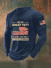 Men's Are We Great Yet? 'Cause I Just Feel Embarrassed Print Casual T-Shirt