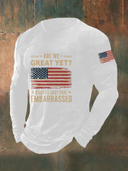 Men's Are We Great Yet? 'Cause I Just Feel Embarrassed Print Casual T-Shirt