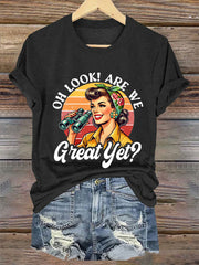 Women's Are We Great Yet? Printed T-Shirt