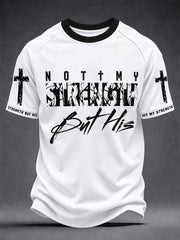 Men's "Not my strength but his" T-shirts