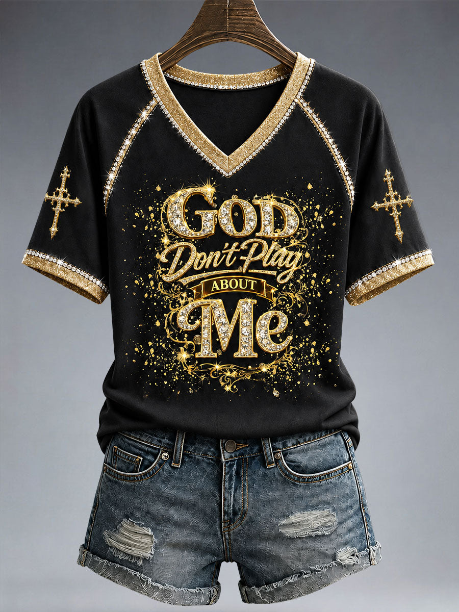 Women's God Don't Play About Me T-Shirt